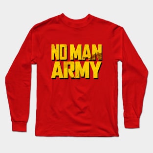 No Man Army Long Sleeve T-Shirt